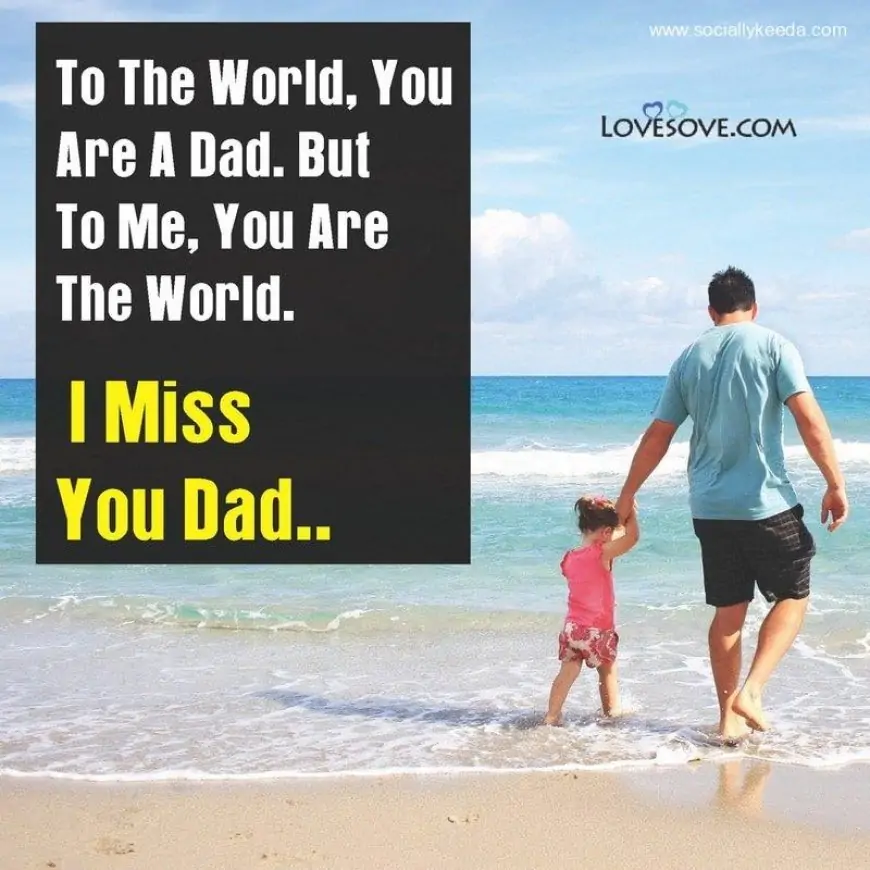 I Miss You Dad Quotes, Messages, Wallpapers