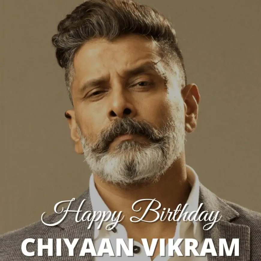Happy Birthday Chiyaan Vikram 2021: WhatsApp Status Video Download