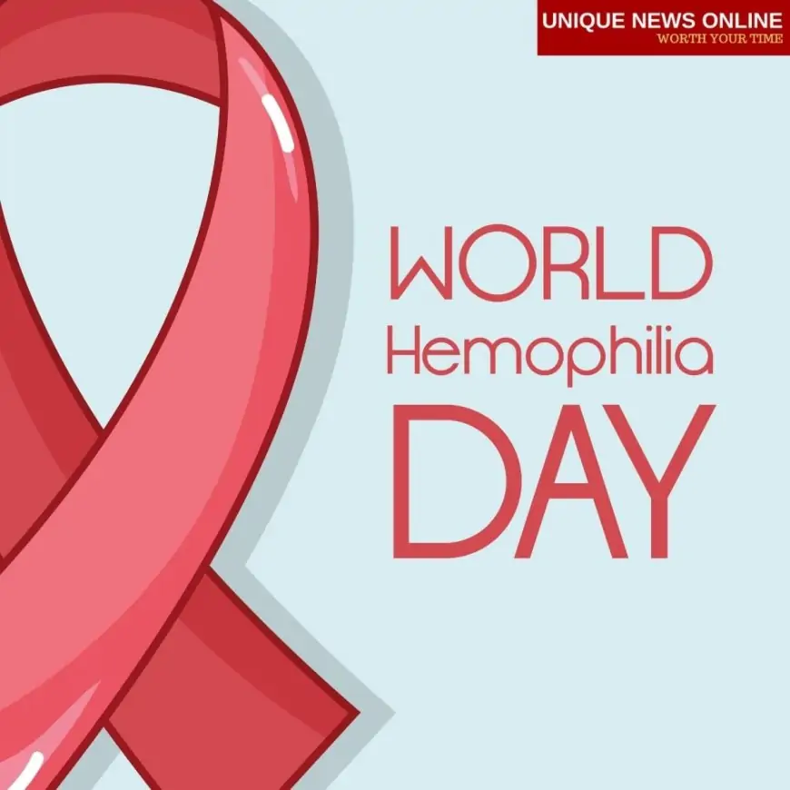 World Hemophilia Day 2021 Theme, and Top Quotes to Share