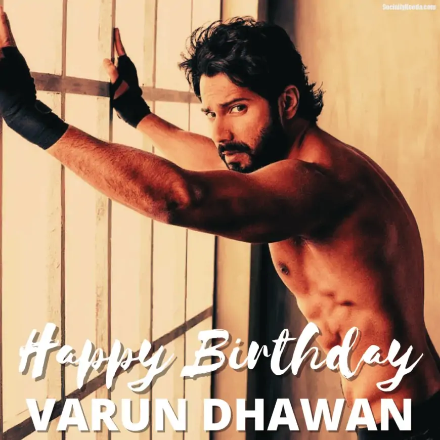 Happy Birthday Varun Dhawan Whatsapp Status Video Download