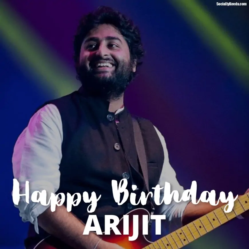 Happy Birthday Arijit Singh WhatsApp Status Video Download