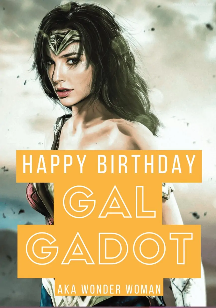 Happy Birthday Gal Gadot wishes, Gif, meme, Images (Photo) to share with Wonder Woman