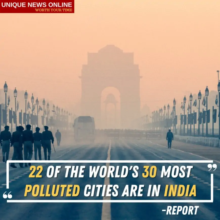 22 of the World's 30 Most Polluted Cities are in India