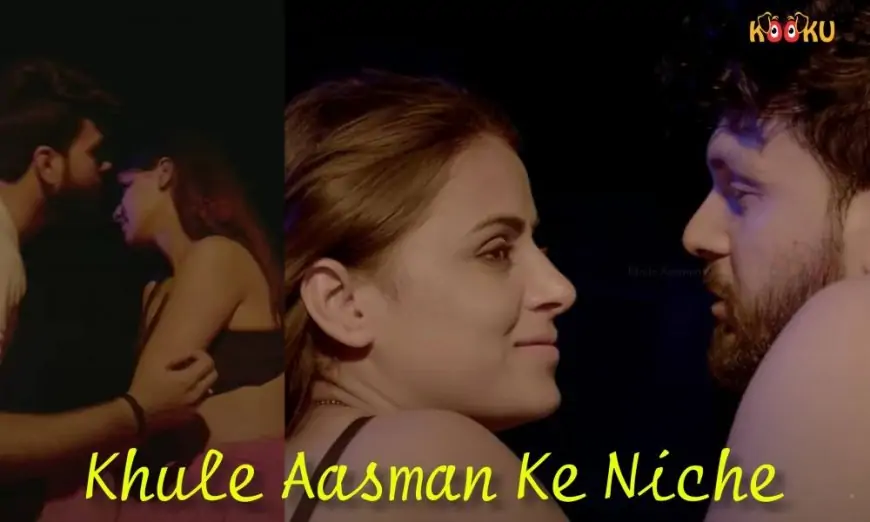 Khule Aasman Ke Niche Kooku Web Series (2021) Full Episode: Watch Online