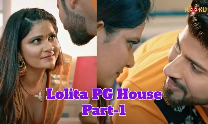 Lolita PG House Kooku Web Series Part 1 (2021) Full Episode: Watch Online