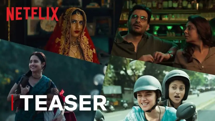 Ajeeb Daastaans (Netflix) Movie Cast &amp; Crew, Release Date, Roles, Salary, Wiki &amp; More