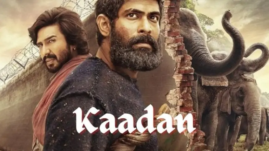 Kaadan Tamil full movie download 720p filmywap, filmyzilla, moviesflix