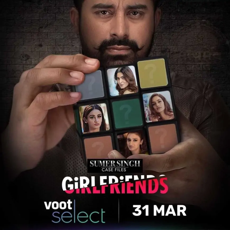 Girlfriends (Voot) Cast &amp; Crew, Release Date, Actors, Wiki &amp; More