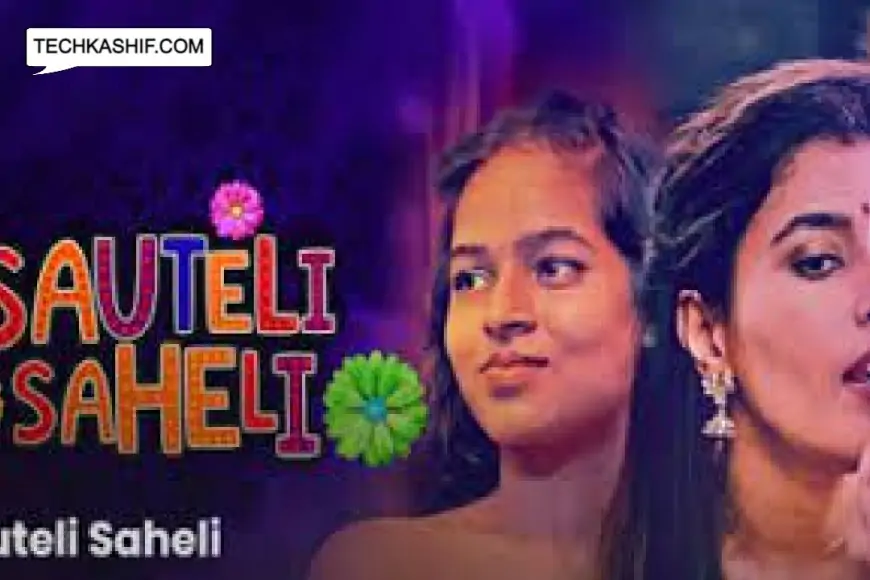Sauteli Saheli Kooku Web Series Cast, Release Date, Story &amp; Watch Online