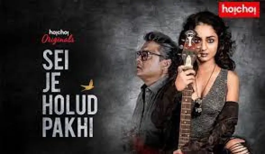 Shei Je Holud Pakhi 2 Web Series (hoichoi) Cast &amp; Episodes