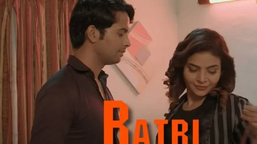 Ratri full web series full episodes download filmyzilla, moviesflix, filmywap