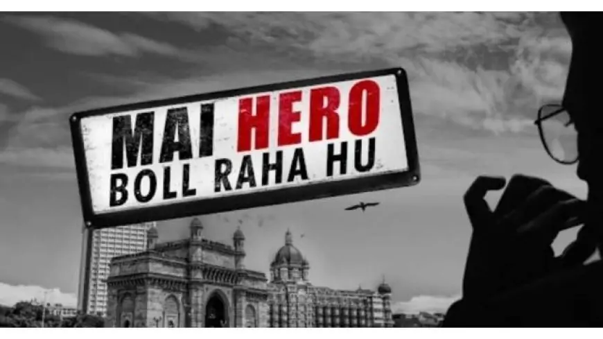 Mai hero bol raha hu full web series download filmyzilla, moviesflix.