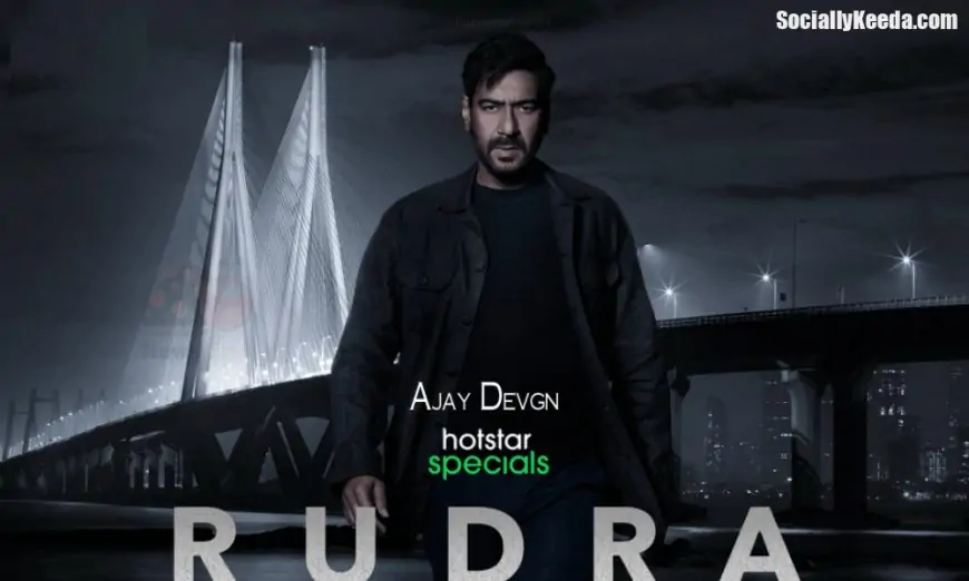 Rudra Web Series (2021) on Disney+ Hotstar: Ajay Devgn | Cast | Trailer | Episodes