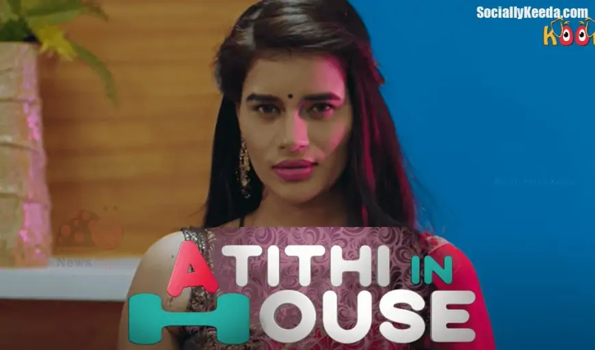 Atithi In House All episodes online on the Kooku app