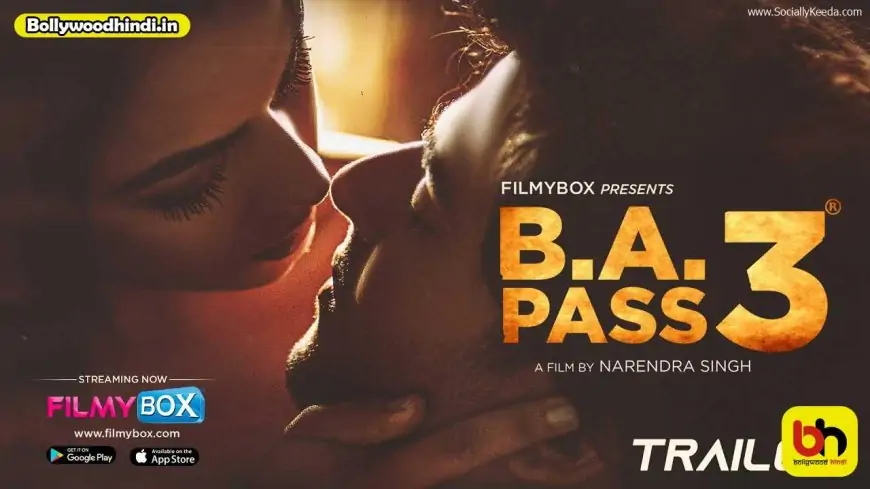BA PASS 3 2021 | Cast, Wiki, Actress, Release Date, Download, Watch all episodes online Free