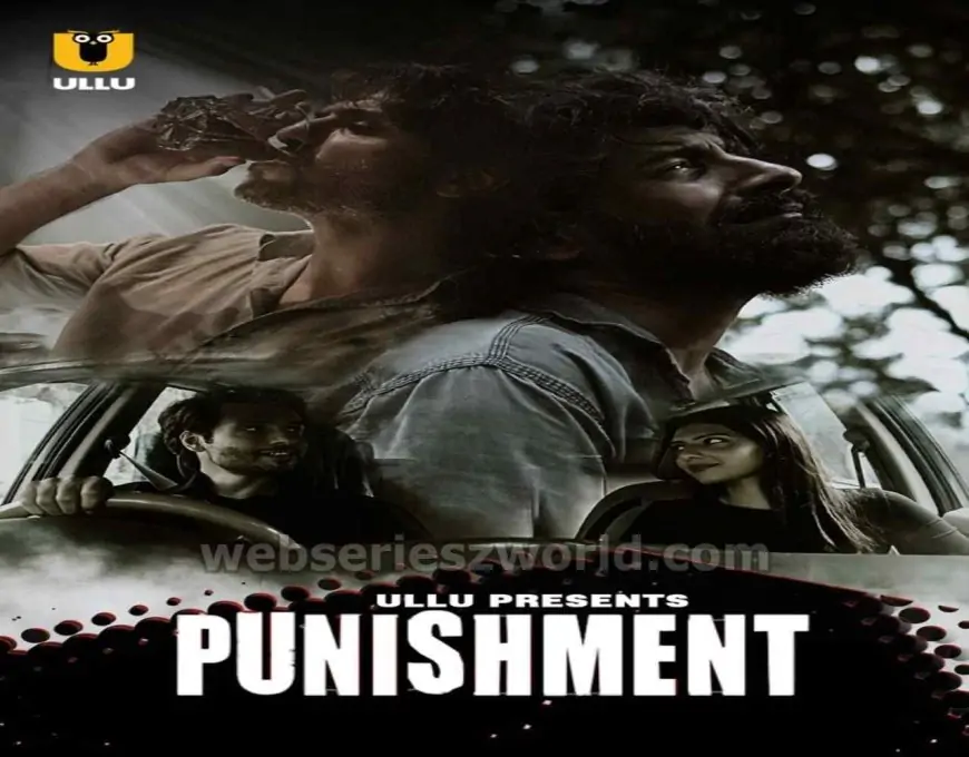 Punishment Ullu Short Film Cast, Release Date, Story, Watch Online, More