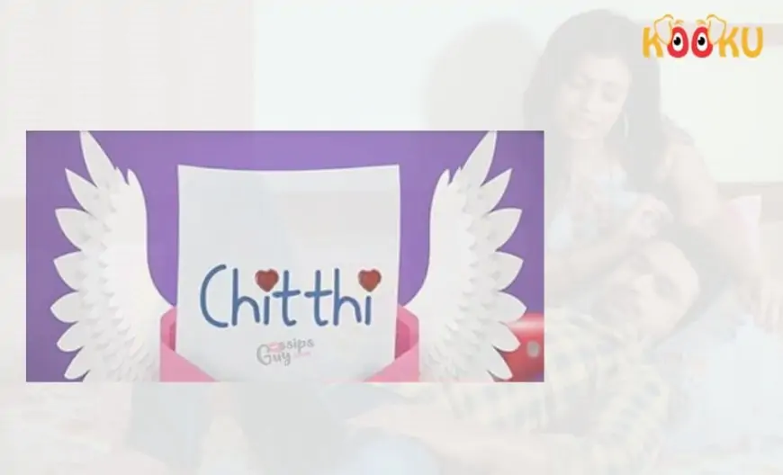 Chitthi Kooku Web Series (2020): Watch Full Episode Online