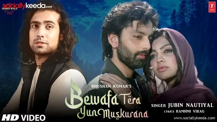 Bewafa Tera Yun Muskurana Music Video (2021) T Series: Cast, Watch Online, Release Date, Singer