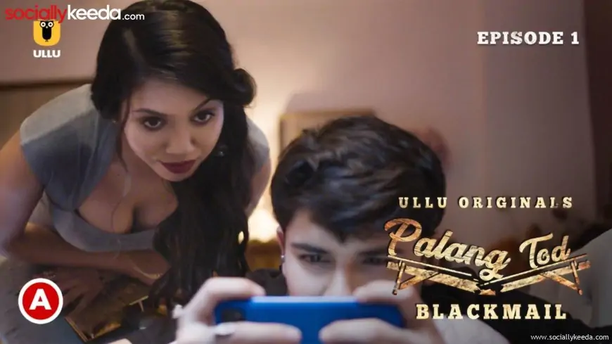 Blackmail Palang Tod Web Series Download filmyzilla, filmywap, telegram Leaked Online