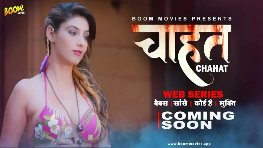 Watch Chahat Boom Web Series Online