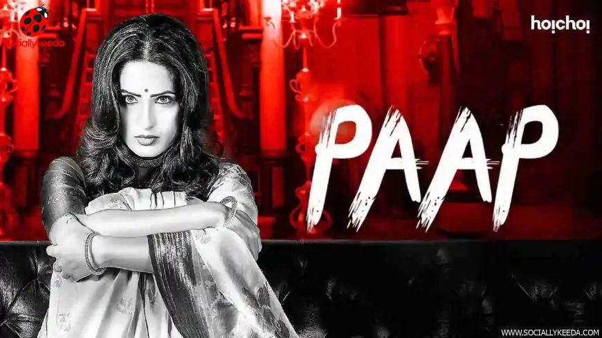 Paap Web Series (2023) Desires Movies Originals: Cast, Crew, Launch Date, Roles, Actual Names