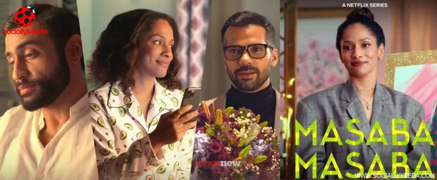 Masaba Masaba Season 2 Full Episodes Online on Netflix