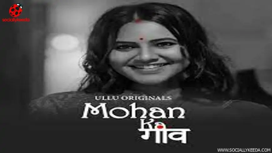 Watch Online Mohan Ka Gaon Ullu Web Series 2023
