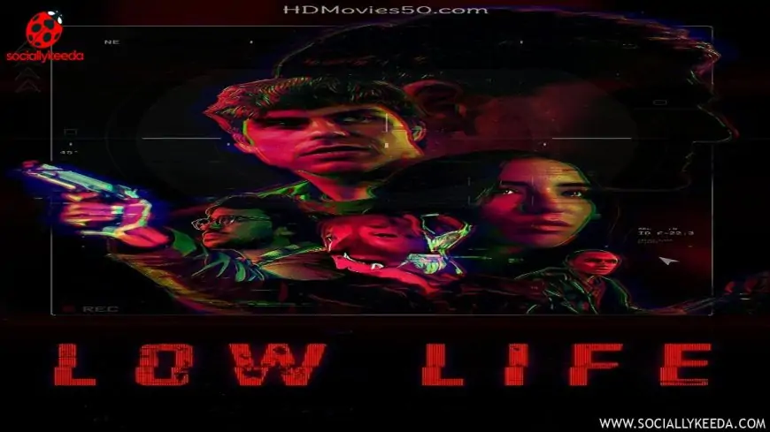 Low Life (2023) English Movie download 1080p 480p 720p 360p