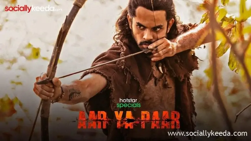 Aar Ya Paar (Hotstar) Cast & Crew, Release Date, Actors, Wiki & More