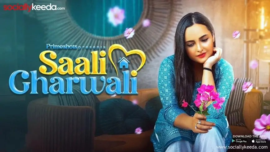 Saali Gharwali Web Series Streams Online on Primeshots