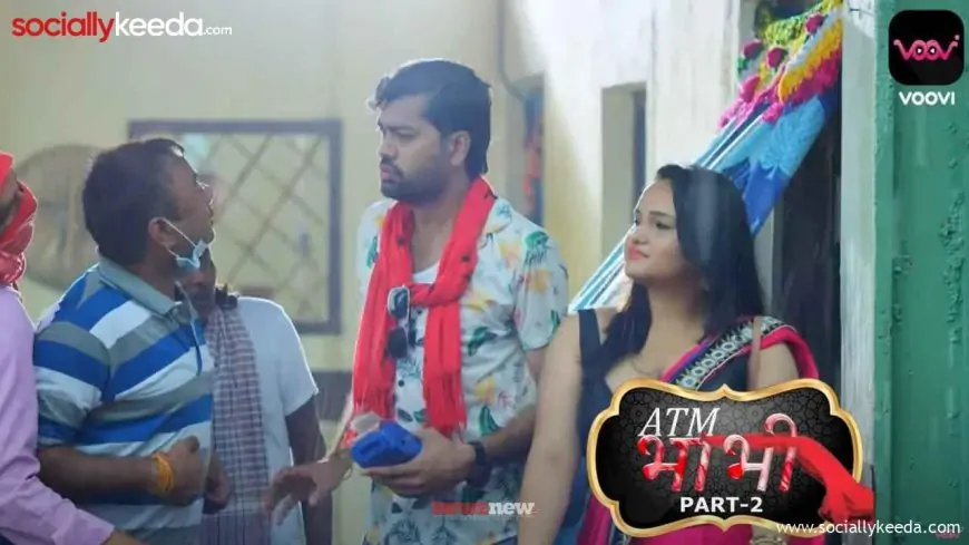 ATM Bhabhi Part 2: (2023) Web Series Full Episodes: Watch Online on Voovi