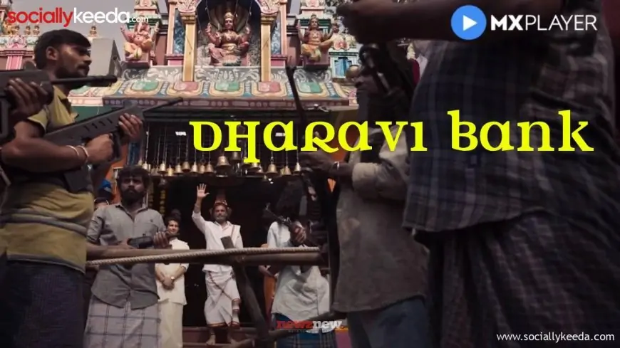 Dharavi Bank Web Series Streams on MX Player: Release Date | Watch Online | Cast | Teaser