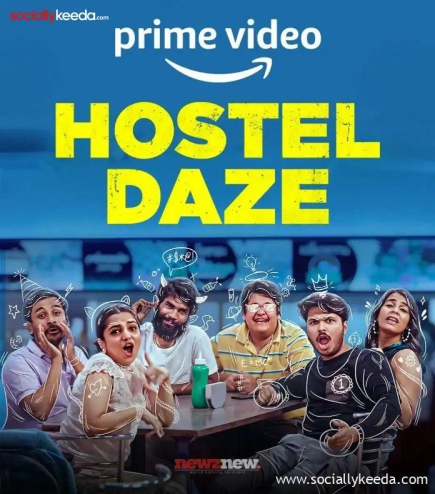 Hostel Daze 3 Web Series Amazon Prime Video (2023): Cast, Roles, Crew, Release Date, Story, Real Names