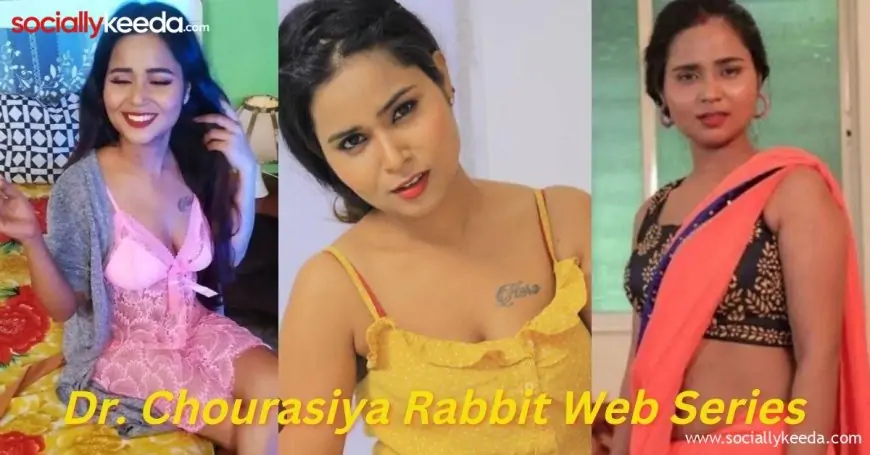 Watch Dr. Chourasiya Leaked Rabbit Web Series 1080, 720, MP4 Format : Download Now