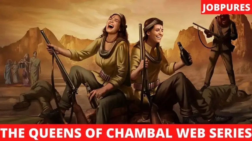 The Queens Of Chambal (ALT Balaji & ZEE5) Web Series