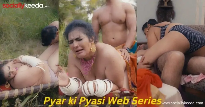 Pyar Ki Pyasi Mango Web Series Download and Watch Online