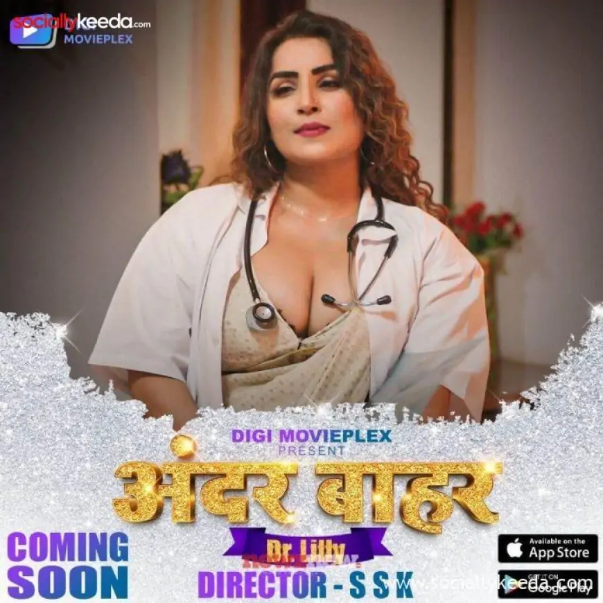 Andar Bahar Dr Lilly Web Series (2023) Digi Movieplex: Cast, Crew, Release Date, Roles, Real Names