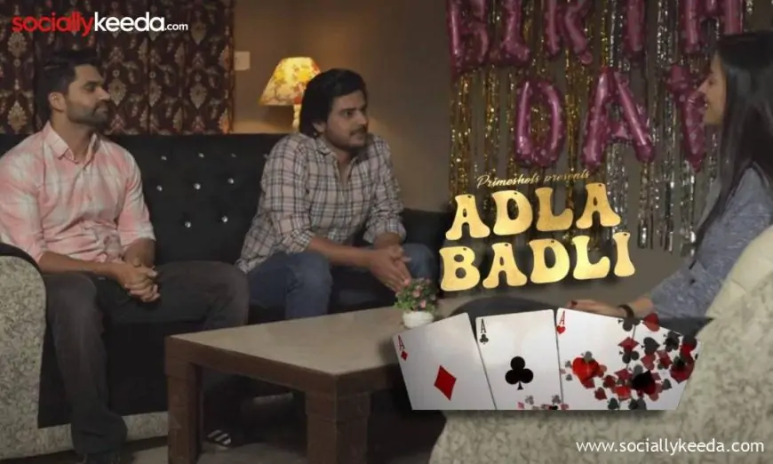 Adla Badli Web Series Episodes: Watch Online on Primeshots App