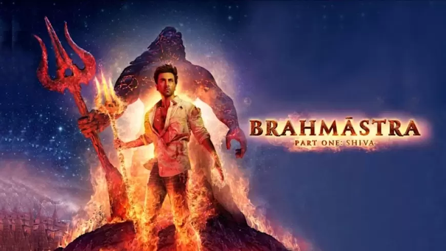 Brahmastra Movie (2023) Cast, Roles, Trailer, Story, Release Date, Poster