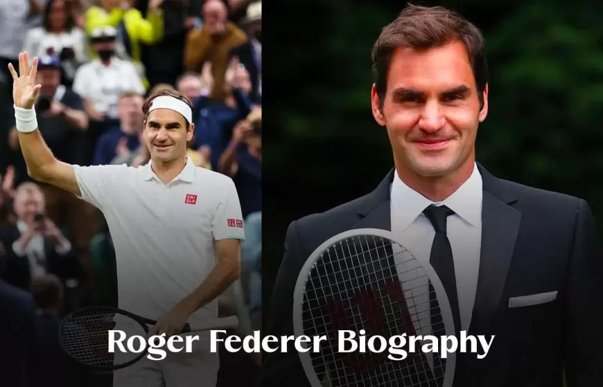 Roger Federer Biography – Age, Wife, Family, Early Life, Net Worth and More