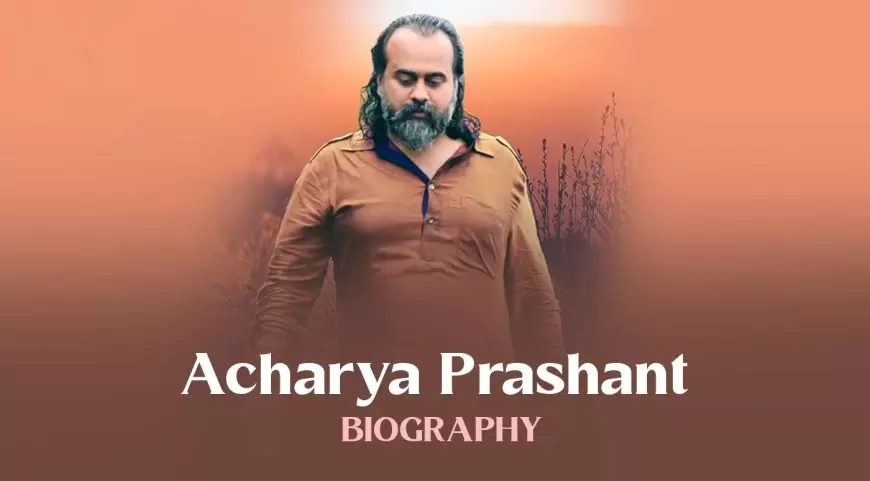 Acharya Prashant Biography – Age, Wife, Parents, Qualification, Life Journey and More