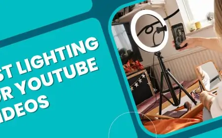 Best Lighting for YouTube Videos: A Beginner's Guide