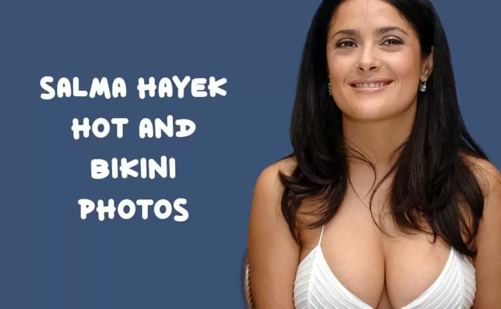 Salma Hayek Hot and Bikini Photos: Sexy Gorgeous, and Charmy pictures of Salma Hayek