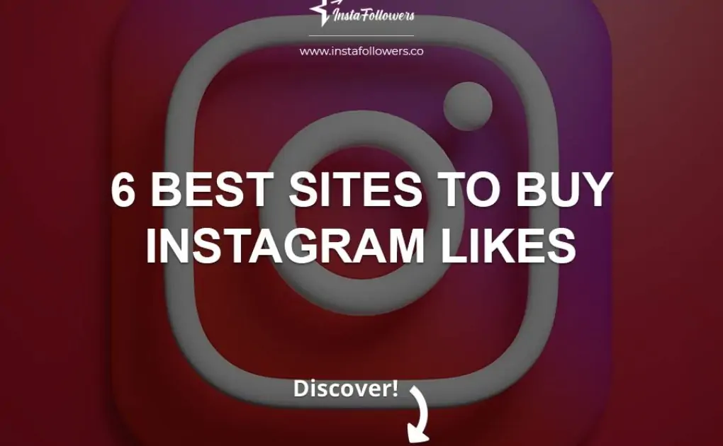 6 Best Sites to Buy Instagram Likes