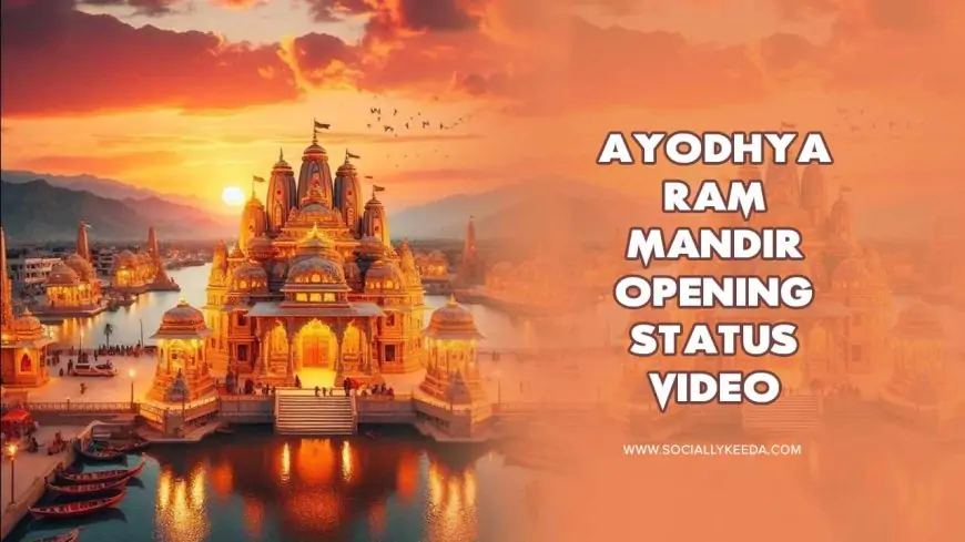 22 January Ayodhya Ram Mandir Opening Status Video Download [2024]