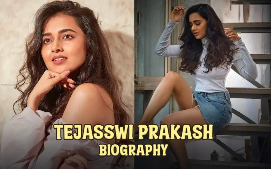 Tejasswi Prakash Biography – Age, Height, Boyfriend, Education, Family, Net Worth and More