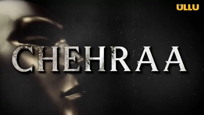 [WATCH] Chehraa Ullu Web Series (2024): Cast, Episodes, Release Date