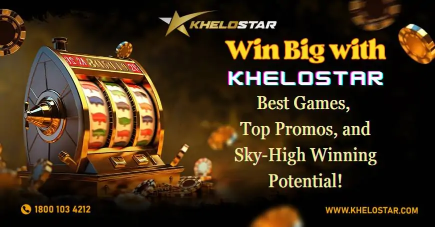 Win Big with Khelostar: Best Games, Top Promos, and Sky-High Winning Potential!