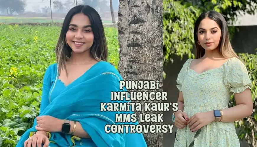 [WATCH MMS] Punjabi Hullabaloo: Punjabi Influencer Karmita Kaur's MMS Leak Controversy