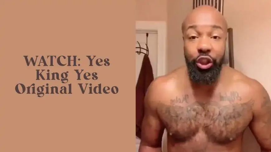 WATCH: Yes King Yes Original Video Unblurred